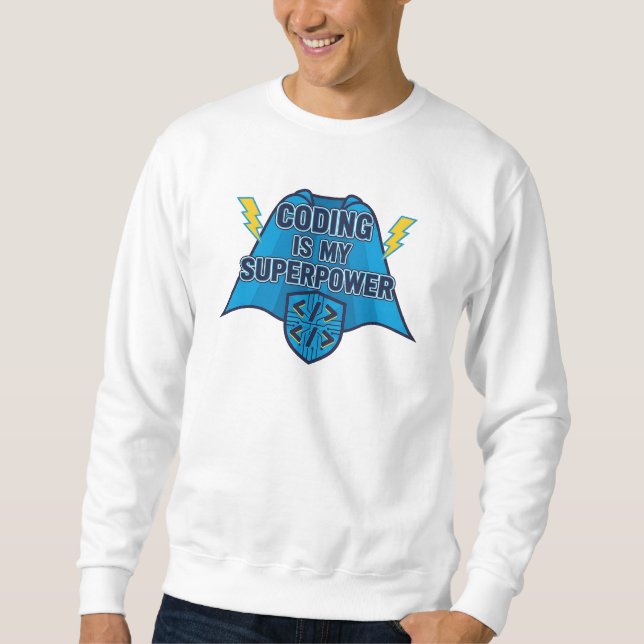 Coding ist meine Superkraft – Lustiges Programmier Sweatshirt (Vorderseite)
