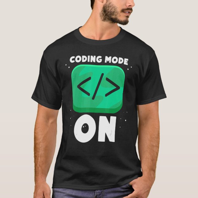 Coding Mode On Redewendungen Coder Code Programmer T-Shirt (Vorderseite)