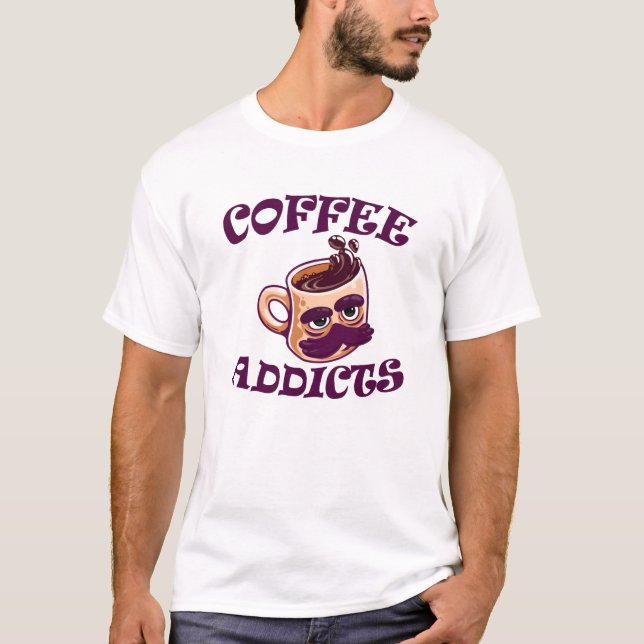 Cofee addicts T-Shirt (Vorderseite)