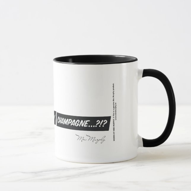Coffe...? Where's my freakin' champagne...?!? Tasse (Rechts)