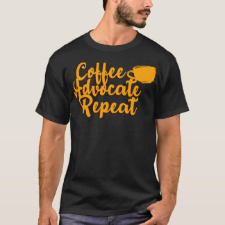 Coffee Advocate für das Kinderleben - Wiederholung T-Shirt