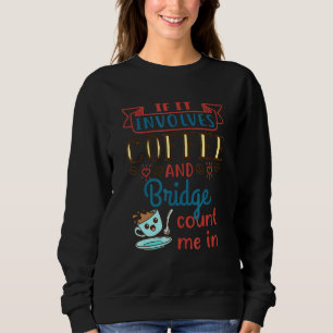 Coffee and Bridge Card Game Player Partner Grafik Sweatshirt