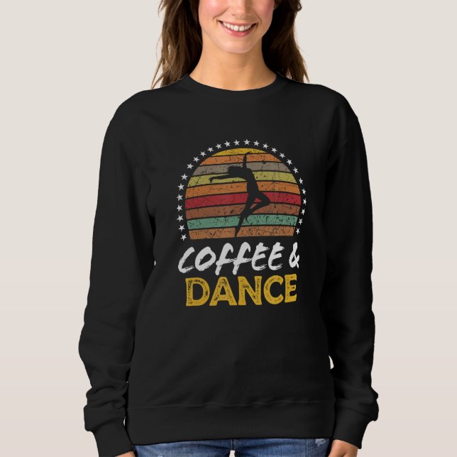 Coffee and Dancing  Retro Style Graphic Sweatshirt (Vorderseite)