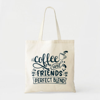 Coffee and friends perfect blend tragetasche