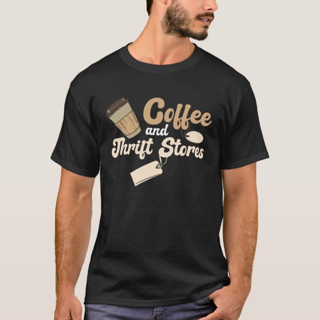 Coffee and Thrift Stores Yard Sale Thrifting T-Shirt (Vorderseite)