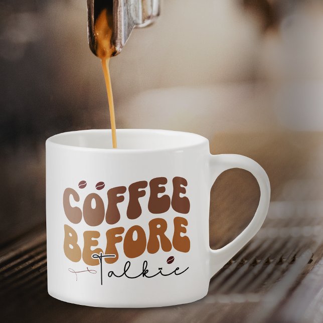 Coffee Before Talkie Funny Retro Text Style Espressotasse (Von Creator hochgeladen)