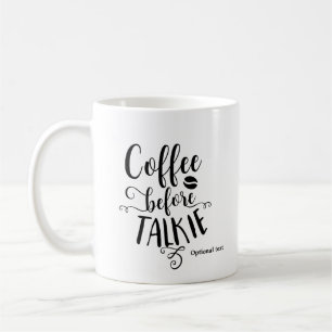 COFFEE BEFORE TALKIE Personalisiert Benutzerdefini Kaffeetasse