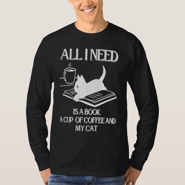 Coffee Cats and Book All I Need T-Shirt (Vorderseite)
