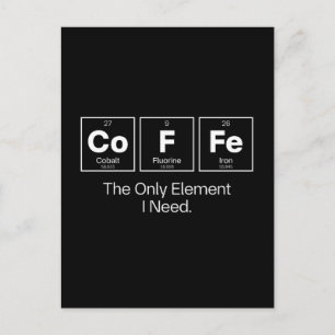 Coffee Chemie Zitat – Das einzige Element, das ich Einladungspostkarte
