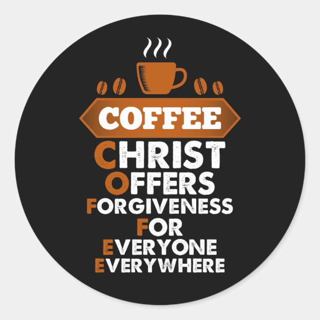 Coffee Christ Offers Forgiveness For Everyone Runder Aufkleber (Vorderseite)