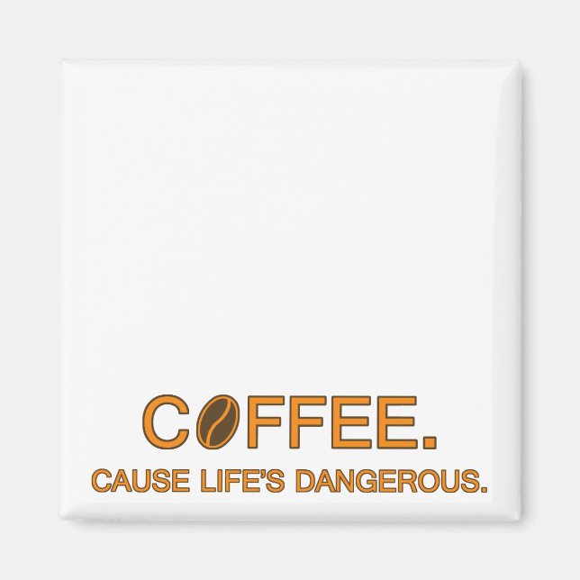 Coffee. Denn das gefährliche, lustige Lebensmeme d Magnet (Vorne)