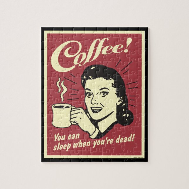 Coffee! Du kannst schlafen, wenn du tot bist! (Vertikal)
