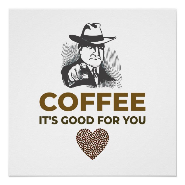 COFFEE. ES IST GUT FÜR SIE. POSTER (Vorderseite)