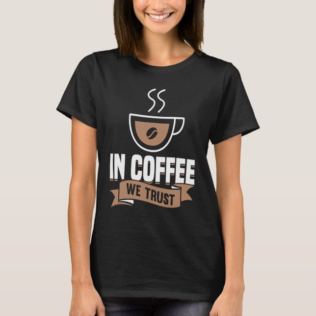 Coffee  Espresso Barista Cappuccino Latte T-Shirt (Vorderseite)