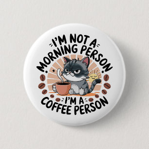 Coffee-First Attitude Fun Cat Design Button