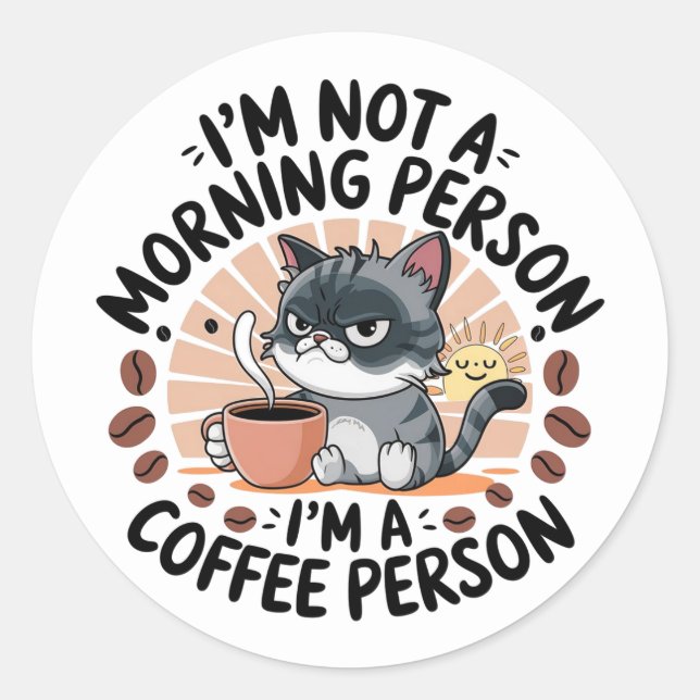 Coffee-First Attitude Fun Cat Design Runder Aufkleber (Vorderseite)