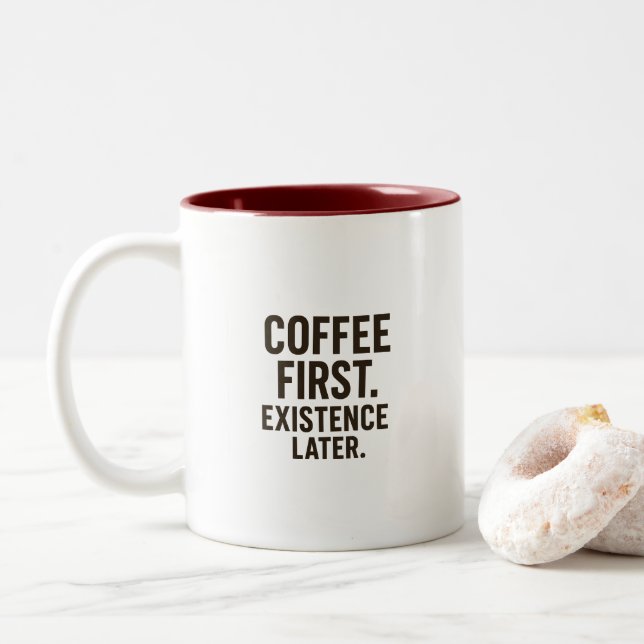 Coffee First Existence Later Mug – Caffeine Bursts Zweifarbige Tasse (Mit Donut)