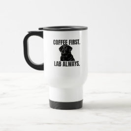 Coffee First. Lab Always. – Black Labrador Coffee Reisebecher