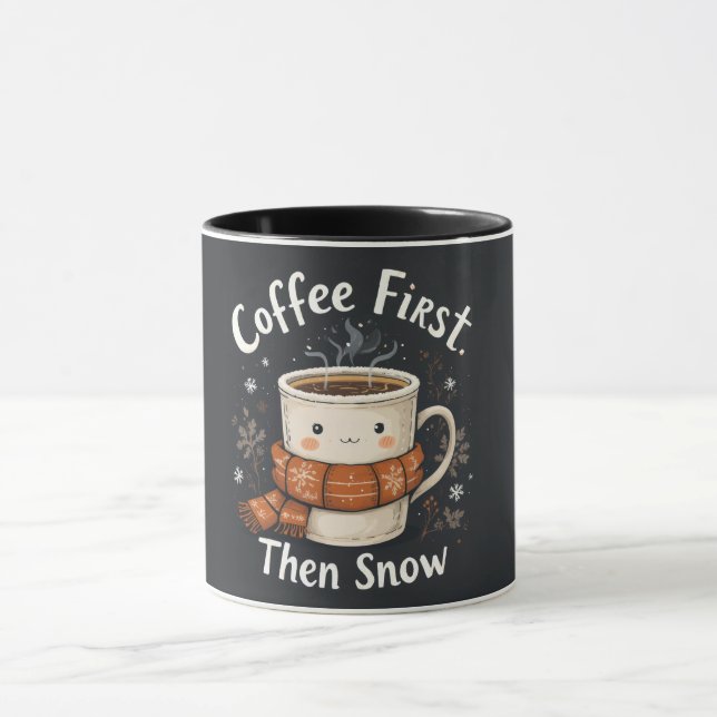 Coffee First, Then Snow – Cozy Winter Mug (Centre)