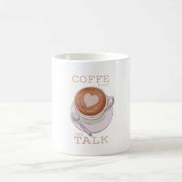 Coffee First Then Talk – Funny Morning Coffee Mug  Kaffeetasse