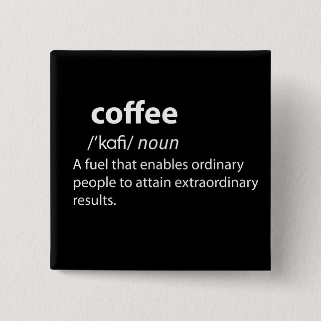 Coffee Funny Dictionary Definition Button (Vorderseite)