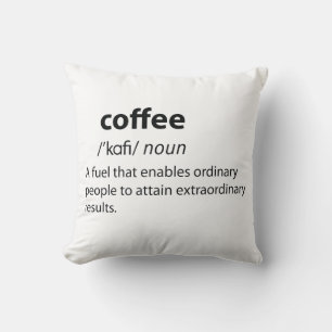 Coffee Funny Dictionary Definition Kissen