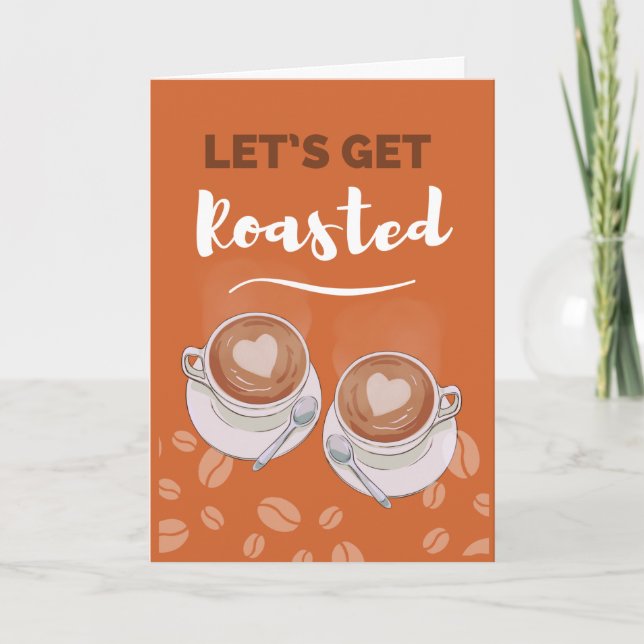 Coffee Get Together Let’s Get Roasted Invitation (Devant)