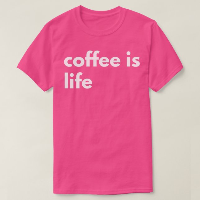 Coffee is Life - Minimal Design  T-Shirt (Design vorne)