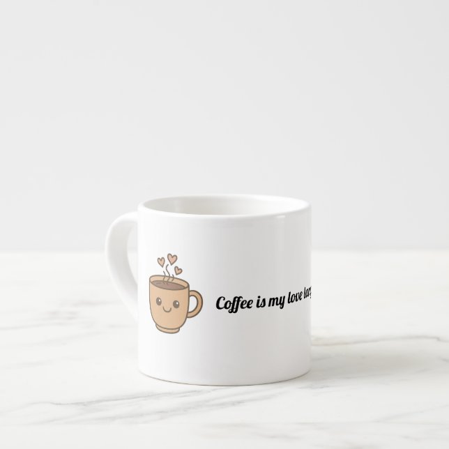 Coffee Is My Love Language  Espressotasse (Vorderseite Links)