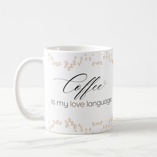 Coffee is My Love Language Mug Kaffeetasse (Links)