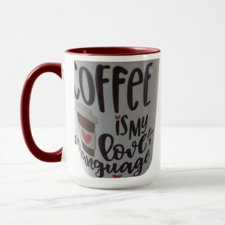Coffee is my love language...mug mug tasse