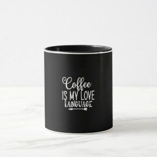 coffee is my love language tasse
