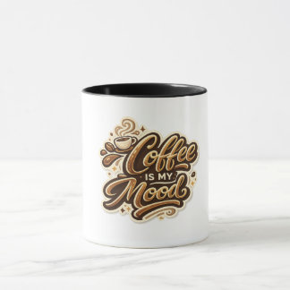 Coffee Is My Mood Mug | Funny Coffee Lover Ceramic Tasse