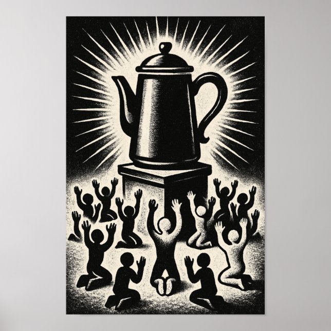 Coffee Is My Religion – Worship Coffee Poster (Vorne)