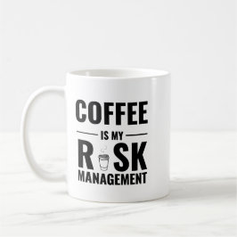 Coffee Is My Risk Management — Trader Mug Design Kaffeetasse