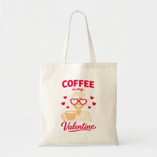 Coffee Is My Valentine Cute Coffee Lover Tote Bag Tragetasche