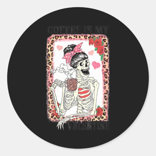Coffee Is My Valentine Skeleton Messy Leopard Bun  Runder Aufkleber (Vorderseite)