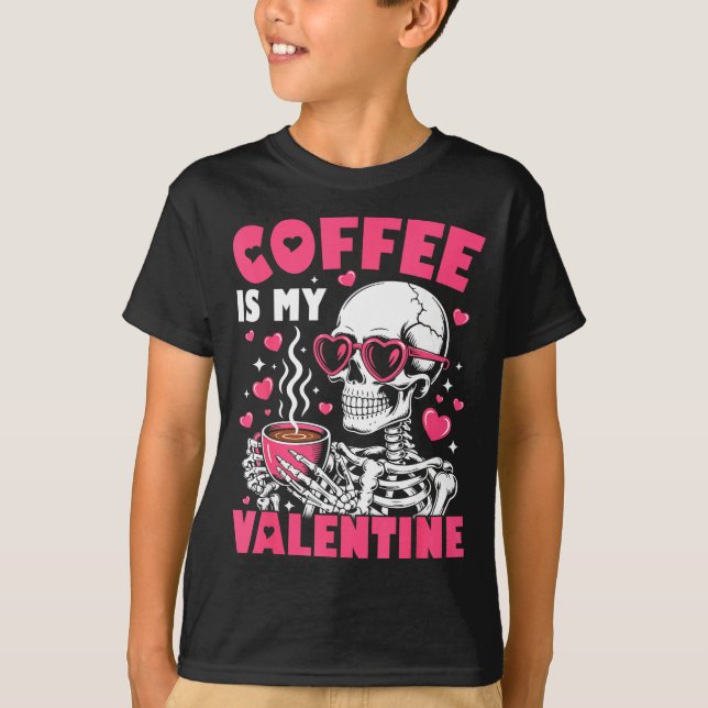 Coffee Is My Valentine Skeleton Valentine Funny Co T-Shirt (Vorderseite)