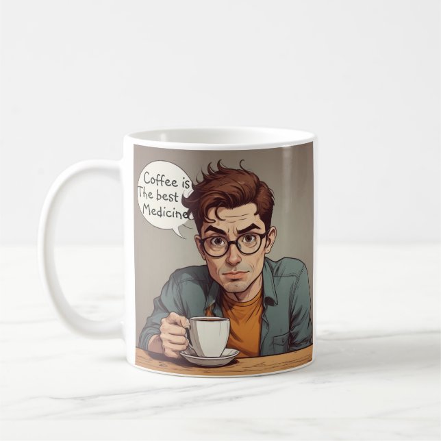 Coffee is the Best Medicine Kaffeetasse (Links)