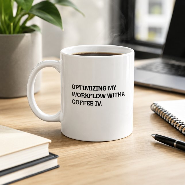 Coffee IV Workflow-Optimierung Lustige Arbeits-Hum Kaffeetasse (Von Creator hochgeladen)