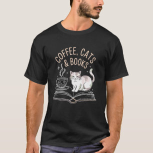 Coffee Katzen & Bücher Süße Bücherliebhaber Lustig T-Shirt