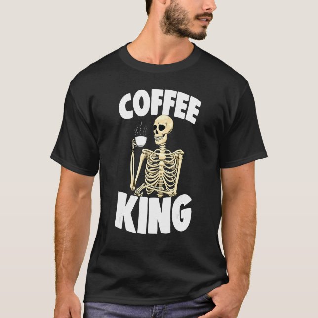 Coffee King Caffeine  Women Coffee Skeleton 1 T-Shirt (Vorderseite)