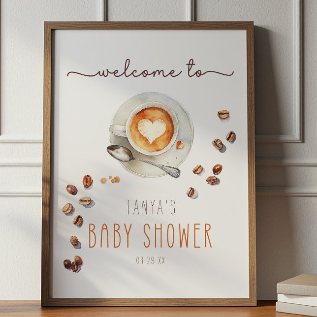 Coffee Latte Baby Dusche Willkommensschild Poster (Welcome Sign Poster)