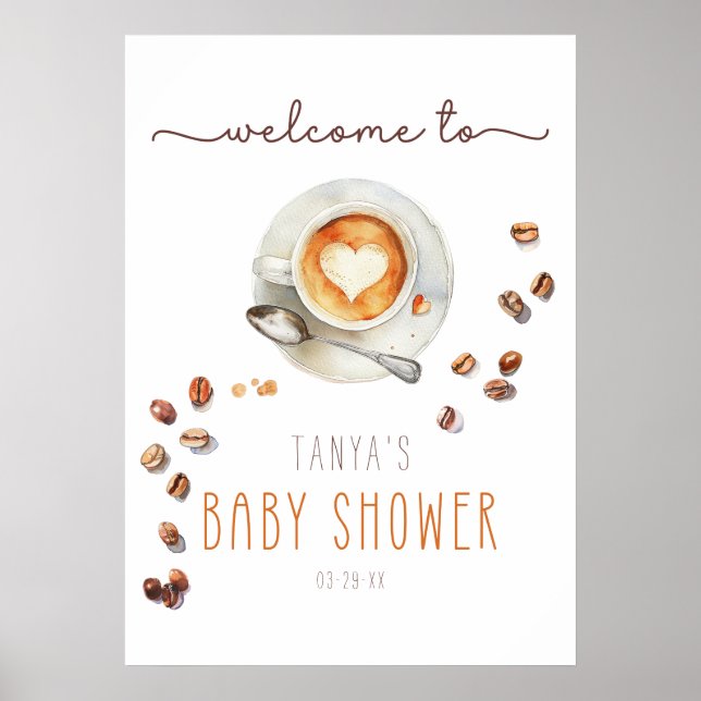 Coffee Latte Baby Dusche Willkommensschild Poster (Vorne)