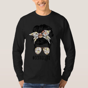 Coffee Life Messy Bun Girl Coffeine Coffee Drinker T-Shirt
