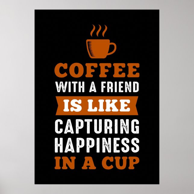 Coffee Lover Coffee With A Friend Poster (Vorne)