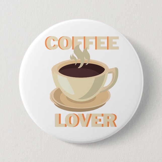 Coffee Lover – Cute & Cozy for Caffeine Fans Button (Vorderseite)