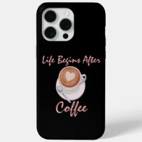 Coffee Lover Life Begins After Coffee