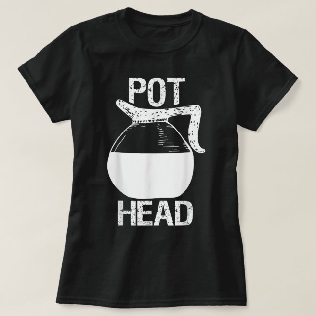 Coffee Lover Pot Head  T-Shirt (Design vorne)