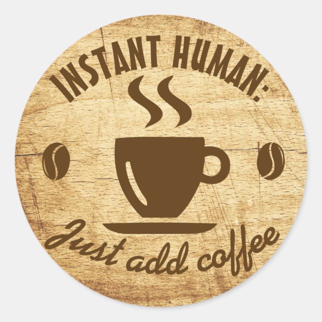 Coffee Lover's Spaß Weathered Wood Typografy Runder Aufkleber (Vorderseite)